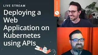 Deploying a web application on Kubernetes using APIs