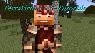 TerraFirmaCraft Tutorial: Charcoal and Firepit