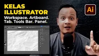 Tutorial Basic Illustrator Pemula | Workspace, Artboard, Tabs, Toolbar & Panel