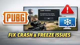 How To Fix PUBG Crashing And Freezing Issue