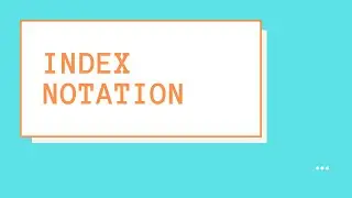 Index Notation