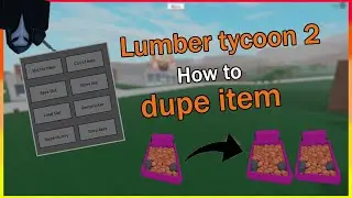 [Work!] Lumber Tycoon 2 How to dupe item script 2021