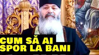Cum să ai spor la bani ! Căutaţi mai întâi împărăţia lui Dumnezeu - Parintele Calistrat