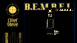 B.E.M.B.E.L. - Chief Steve