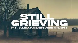 UNDERGROUND RAP | Kendan Reeves ft. Alexander Aberrant - Still Grieving