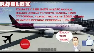 BOEING 777-300ER ROBLOX!!!!||DYNASTY AIRLINES FLIGHT 610 FLIGHT FROM SHANGHAI (SHA) TO TOKYO (HND)||