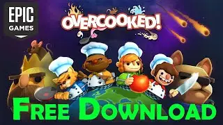 How to download Overcooked for Free on Epic games