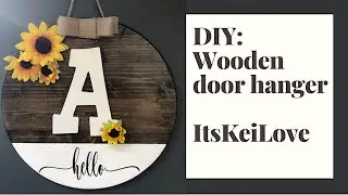 DIY Wooden Door Hanger | Stain, paint, and sunflowers