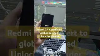 Redmi 7A Convert to global no need Unlock bootloader