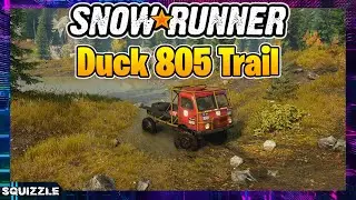 SnowRunner: The Duck 805 Trail Customization + Test Drive (Console Mods)