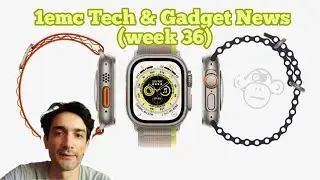 1emc Tech & Gadget News (week 36) 2022