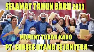 Selamat Tahun baru 2022 | Moment Tukar kado PT. SUKSES UTAMA SEJAHTERA