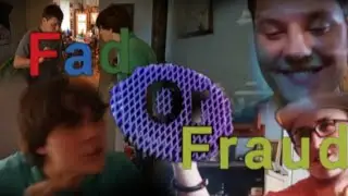 Fad or Fraud?