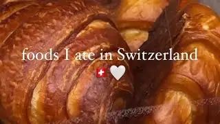 what I ate in Switzerland 🇨🇭 | Audrey Rochelle