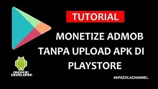 Cara Monetise AdMob Tanpa Upload Apk ke Playstore