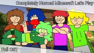 Full Original Soundtrack || Completely Normal Minecraft Let's Play