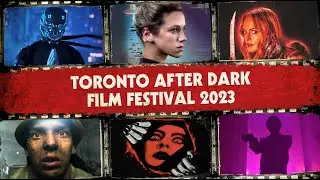 Sizzle Trailer 2023 - Toronto After Dark: Horror, Sci-Fi & Action Film Fest, Oct 18-22 (TADFF 2023)