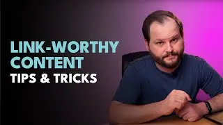 How to Create Link-Worthy Content: Tips & Tricks