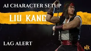 Mortal Kombat 11 - Lui Kang AI Setup [Update 1.17]
