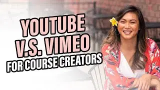 YOUTUBE V.S VIMEO - Where Should I Host My Content For Course Creators