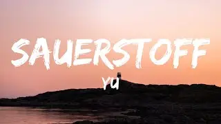 Yu - Sauerstoff (Lyrics)
