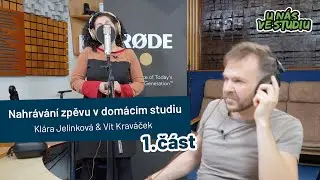 U NÁS VE STUDIU: Nahrávání zpěvu v domácím studiu (1. část)