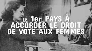 LE 1ER PAYS À ACCORDER LE DROIT DE VOTE AUX FEMMES