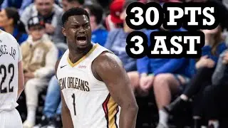 Zion Williamson 30 PTS, 3 AST Highlights vs Mavericks (2023-24)