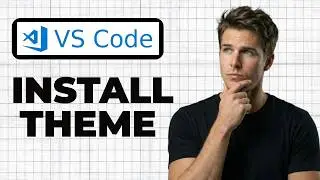 How To Install A New Theme In VS Code (Quick Guide)