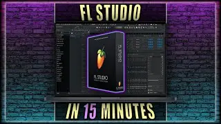 FL Studio In 15 Minutes