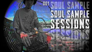 Soul Sample Sessions / 001 / SP404 MKII