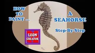 PAINT a Seahorse STEP-BY-STEP TUTORIAL!!! - with Leon Hills - LEON CREATOR