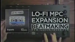 Lofi MPC Expansion | Lo-Fi Vibes | MPC Live Beat Making | Standalone
