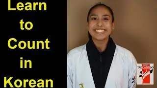Counting 1-20 in Korean for Taekwondo