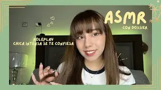 ASMR- CHICA INTENSA SE TE CONFIESA/ ROLEPLAY