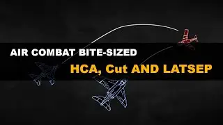 HCA, Cut and Lateral Separation - Air Combat Bite-sized