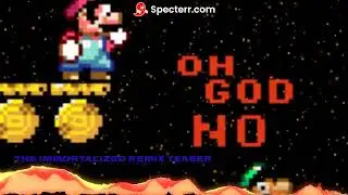 OH GOD NO - The Immortalized Remix Teaser
