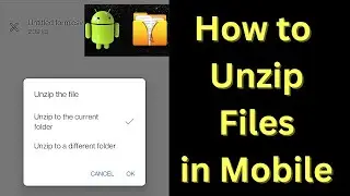 how to extract zip files on android