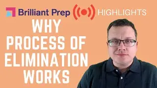 Why Process of Elimination Works (SAT/ACT)