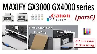 Canon MAXIFY GX3000 GX4000 (part6) 3 Paper Trays - Banner 1.2 m long and print flat 0.7 mm thick