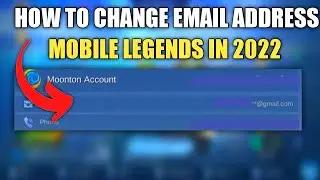 HOW TO CHANGE EMAIL ADDRESS IN MOBILE LEGENDS IN 2022