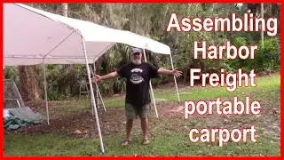 Assembling harbor freight portable carport (alone)