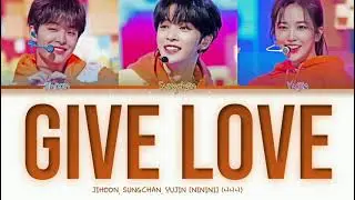 Inkigayo MC Special Stage (Jihoon, Sungchan, Yujin) - 'GIVE LOVE' COLOR CODED LYRICS INDONESIA