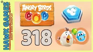 Angry Birds Stella POP Bubble Shooter Level 318 - Walkthrough, No Boosters
