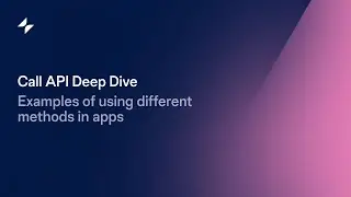 Call API Deep Dive | Glide Apps Tutorial
