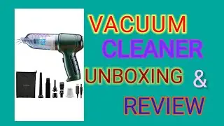 Vacuum Cleaner Unboxing and Review