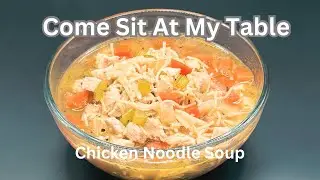 Homemade Chicken Noodle Soup