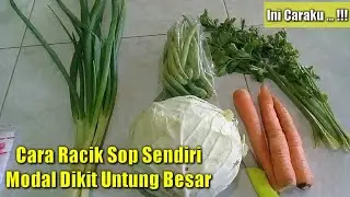 Caraku Racik Sayur Sop Sendiri Untuk Jualan Sayur Keliling