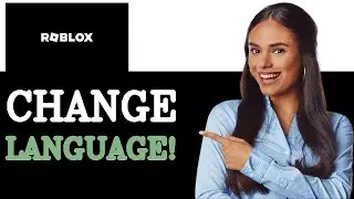 How To Change Language On Roblox (2025)