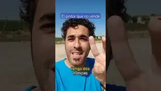 EL PINTOR QUE NO VENDE. 